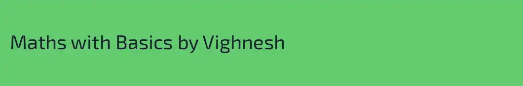 Maths with Basics by Vighnesh